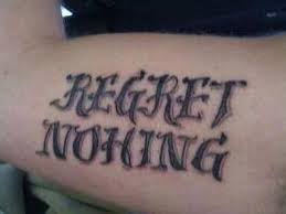Tattoo Regret nohing.jpg